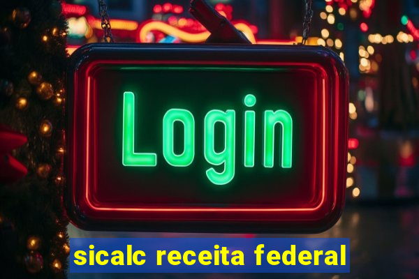 sicalc receita federal